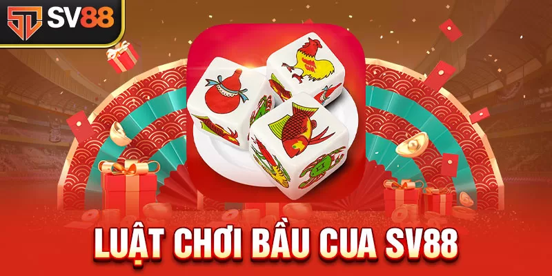 Tìm hiểu về Cách Chơi Game Bầu Cua Tôm Cá SV88 mới nhất 2024